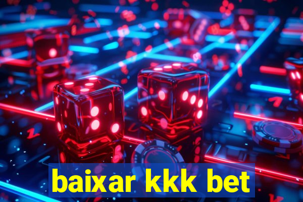 baixar kkk bet